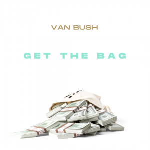 Vantego Album Cover and Song - Get The Bag