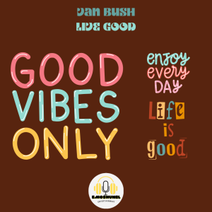 Vantego Album Cover and Song - Live Good